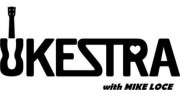 The Ukestra with Mike Loce℠
